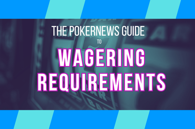 Wagering Requirements Guide