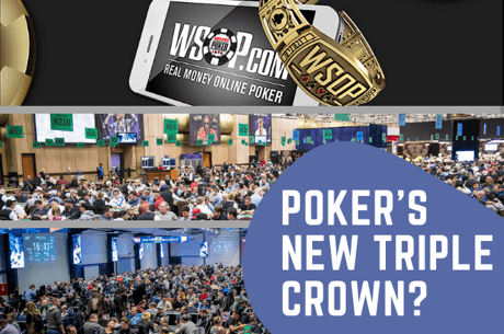 WSOP Poker's New Triple Crown